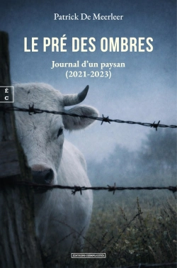 Bertrand.pt - Le Pré Des Ombres : Journal D'Un Paysan (2021-2023)