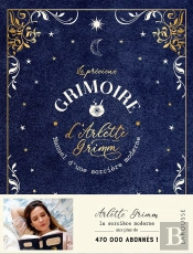 Le Précieux Grimoire D'Arlette Grimm : Manuel D'Une Sorcière Moderne