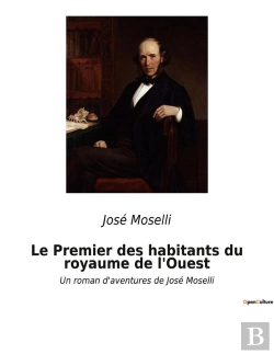 Bertrand.pt - Le Premier Des Habitants Du Royaume De L Ouest - Un Roman D Aventures De Jose M