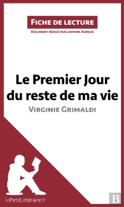 Bertrand.pt - Le Premier Jour Du Reste De Ma Vie De Virginie Grimaldi (Fiche De Lecture)