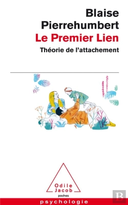 Bertrand.pt - Le Premier Lien ; Théorie De L'Attachement