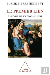 Le Premier Lien ; Théorie De L'Attachement