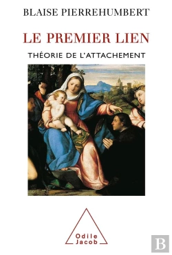Bertrand.pt - Le Premier Lien ; Théorie De L'Attachement