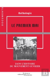 Le Premier Mai Dans L'Histoire Du Mouvement Ouvrier ; Anthologie