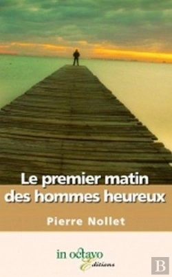 Bertrand.pt - Le Premier Matin Des Hommes Heureux