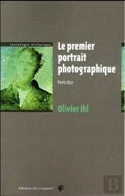 Le Premier Portrait Photographique ; Paris 1837