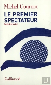 Le Premier Spectateur ; Histoire Vraie