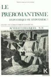 Le Préromantisme : Hypothèque Ou Hypothèse?