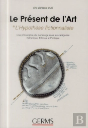 Le Present De L'Art ; ©L'Hypothèse Fictionnaliste