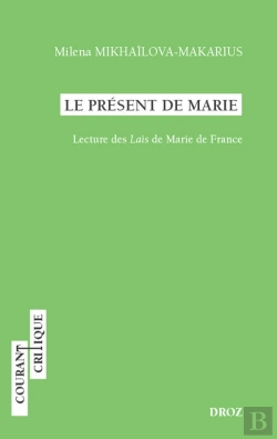 Bertrand.pt - Le Présent De Marie : Lecture Des Lais De Marie De France