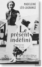 Le Présent Indéfini ; Mémoires D'Une Vie