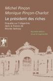 Le Président Des Riches ; Enquête Sur L'Oligarchie Dans La France De Nicolas Sarkozy