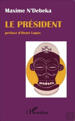 Bertrand.pt - Le Président ; Drame Satirique En 3 Actes
