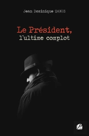 Le Président, L'Ultime Complot