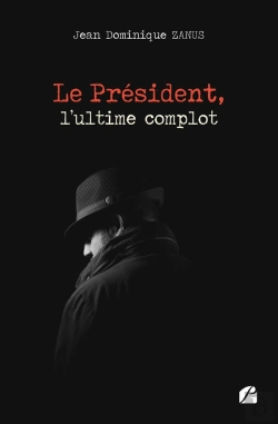 Bertrand.pt - Le Président, L'Ultime Complot