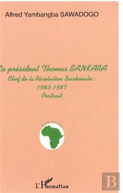 Le President Thomas Sankara ; Chef De La Republique Burkinabe 1983-1987 ; Portrait