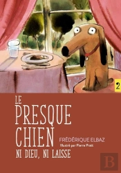 Le Presque Chien : Ni Dieu, Ni Laisse