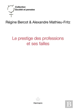 Bertrand.pt - Le Prestige Des Professions Et Ses Failles