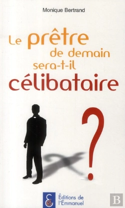 Bertrand.pt - Le Prêtre De Demain Serait-Il Célibataire ?