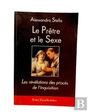 Le Prêtre Et Le Sexe ; Les Révélations Des Procés De L'Inquisition