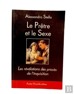 Bertrand.pt - Le Prêtre Et Le Sexe ; Les Révélations Des Procés De L'Inquisition