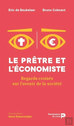Bertrand.pt - Le Prêtre Et L'Économiste ; Regards Croisés Sur L'Avenir De La Société