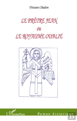Bertrand.pt - Le Prêtre Jean Ou Le Royaume Oublié