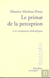 Le Primat De La Perception Et Ses Consequences Philosophique