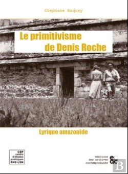 Bertrand.pt - Le Primitivisme De Denis Roche