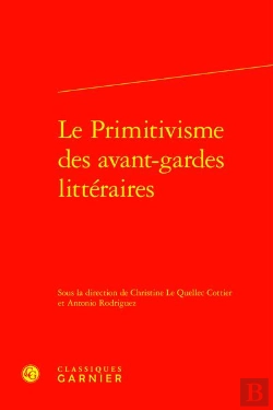 Bertrand.pt - Le Primitivisme Des Avant-Gardes Littéraires