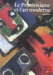Le Primitivisme Et L'Art Moderne