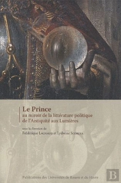 Bertrand.pt - Le Prince Au Miroir De La Littérature Politique De L'Antiquite Aux Lumières