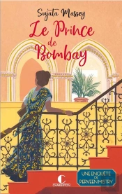 Le Prince De Bombay : Une Enquête De Perveen Mistry