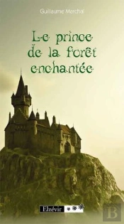 Le Prince De La Forêt Enchantée