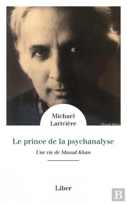 Bertrand.pt - Le Prince De La Psychanalyse : Vie De Masud Khan