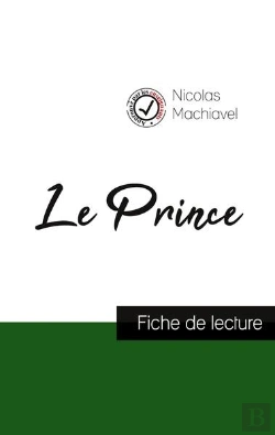 Bertrand.pt - Le Prince De Machiavel : Fiche De Lecture Et Analyse Complète De L'Oeuvre