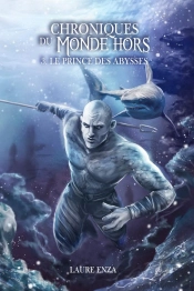 Le Prince Des Abysses - Chroniques Du Monde-Hors (3)