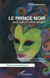 Le Prince Noir : Don Juan, Un Rêve Féminin