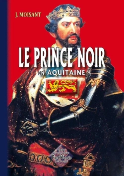 Bertrand.pt - Le Prince Noir En Aquitaine ; La Bataille De Poitiers