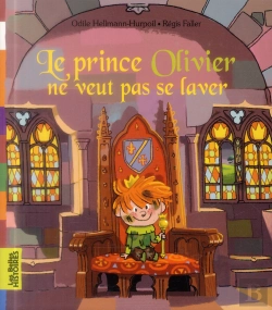 Bertrand.pt - Le Prince Olivier Ne Veut Pas Se Laver