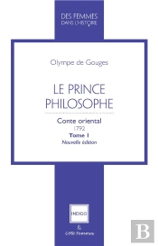 Le Prince Philosophe : Conte Oriental 1792 Tome 1 - Nouvelle Édition