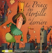 Le Prince Qui Tortille Du Derriere