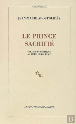 Bertrand.pt - Le Prince Sacrifie Theatre Et Politique Au Temps De Louis Xiv