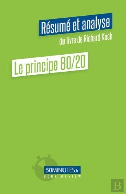 Bertrand.pt - Le Principe 80/20 (Resume Et Analyse Du Livre De Richard Koch)