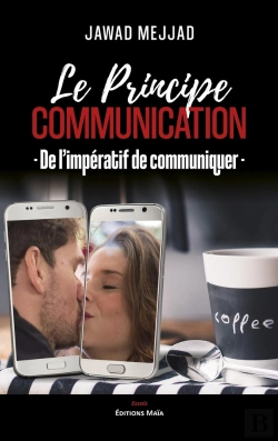Bertrand.pt - Le Principe De Communication, De L'Imperatif De Communiquer