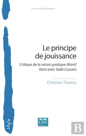 Le Principe De Jouissance ; Critique De La Raison Pratique (Kant), Kant Avec Sade (Lacan)