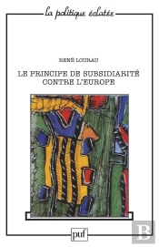 Le Principe De La Subsidiarité Contre L'Europe