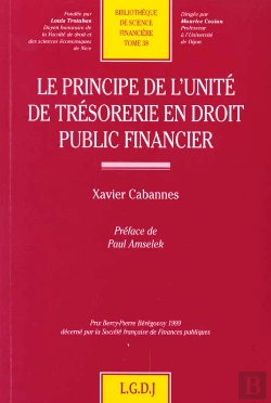 Bertrand.pt - Le Principe De L'Unite De Tresorerie En Droit Public Financier - Vol38