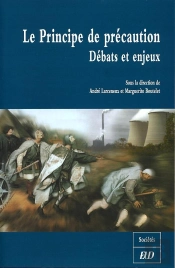 Le Principe De Precaution: Débats Et Enjeux