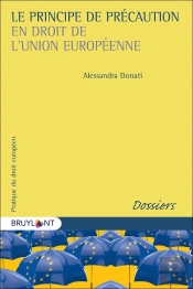 Le Principe De Précaution En Droit De L'Union Européenne
